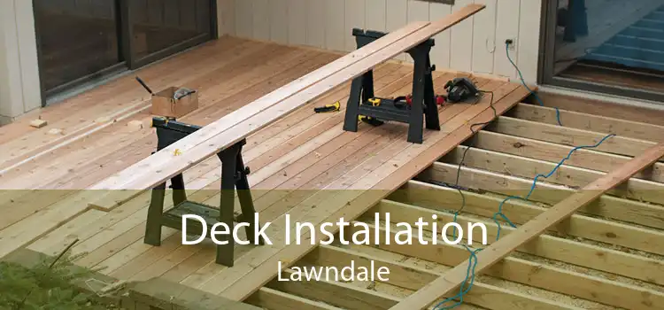 Deck Installation Lawndale