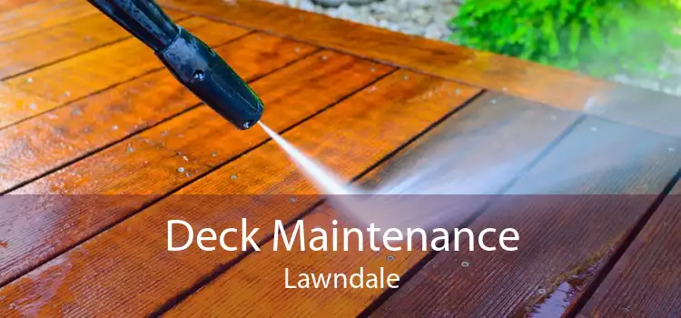 Deck Maintenance Lawndale