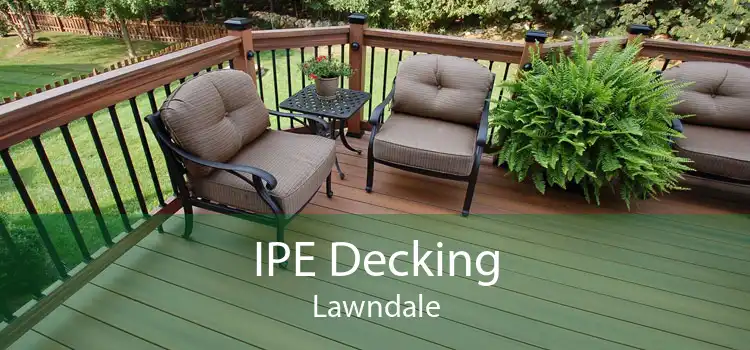 IPE Decking Lawndale