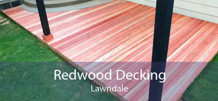 Redwood Decking Lawndale